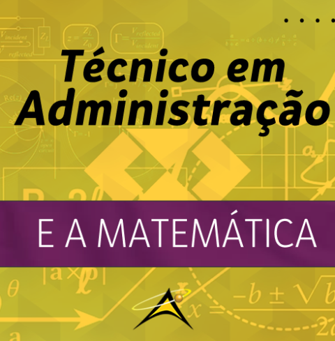 TECNICO ADMINISTRACAO E A MATEMATICA.fw